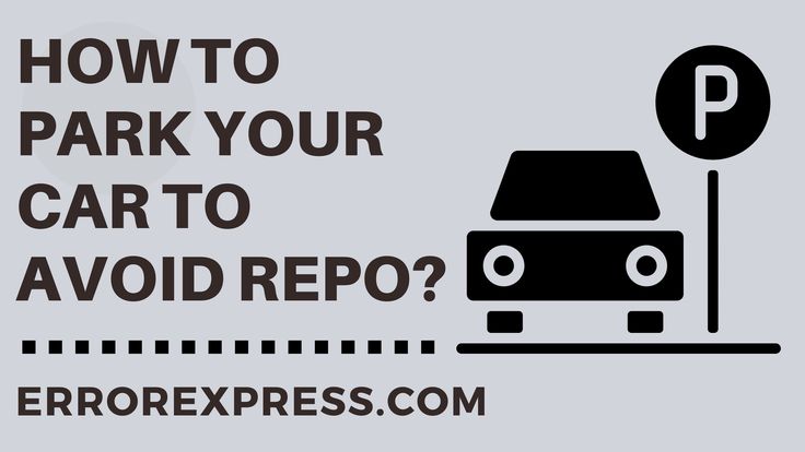 How to Park Your Car to Avoid Repo? Smart Hiding Tips