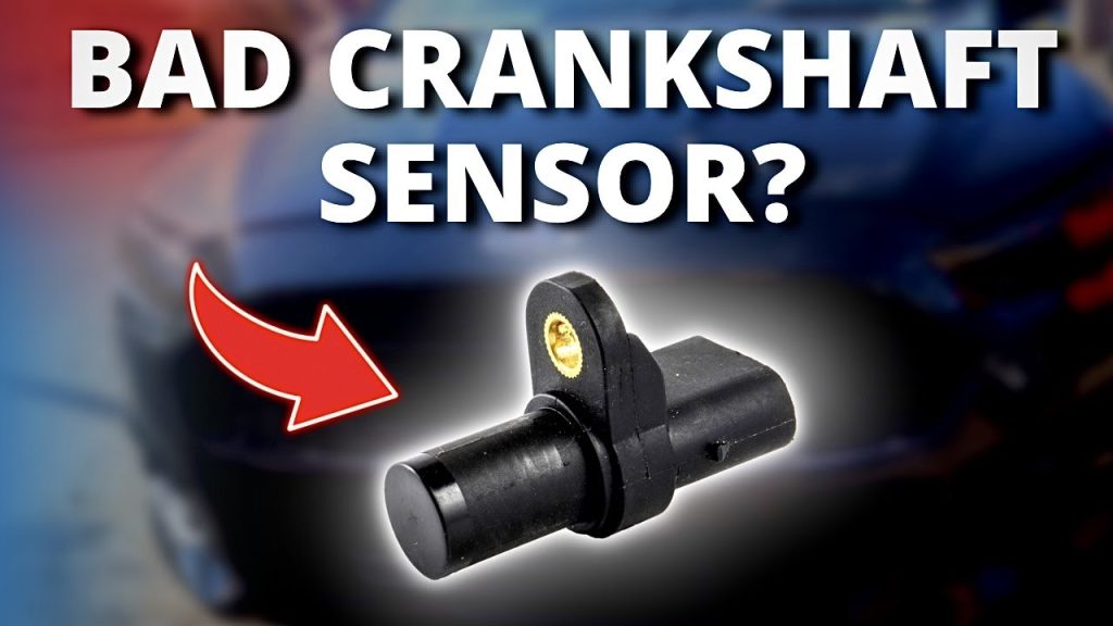 Symptoms of a Bad Crankshaft Position Sensor